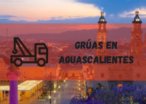 Servicio de grúas en Aguascalientes