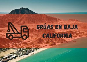 Servicio de grúas en Baja California