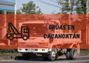 Servicio de grúas en Cacahoatán