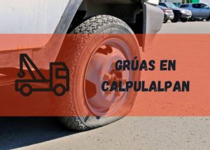 Servicio de grúas en Calpulalpan