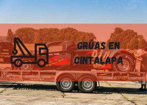 Servicio de grúas en Cintalapa