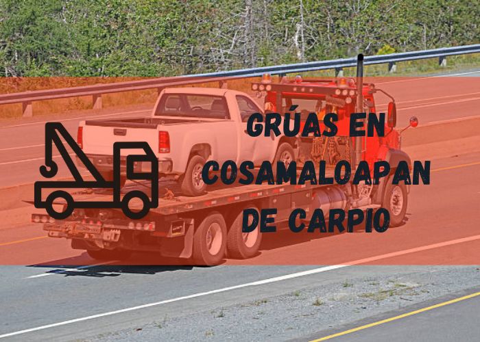 grúa en Cosamaloapan de Carpio