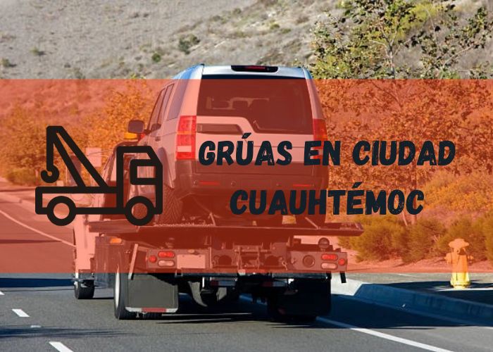 grúa 24 horas en Ciudad Cuauhtémoc
