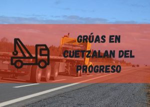 Servicio de grúas en Cuetzalan del Progreso