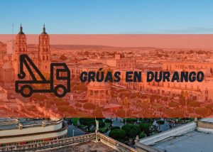 Servicio de grúas en Durango
