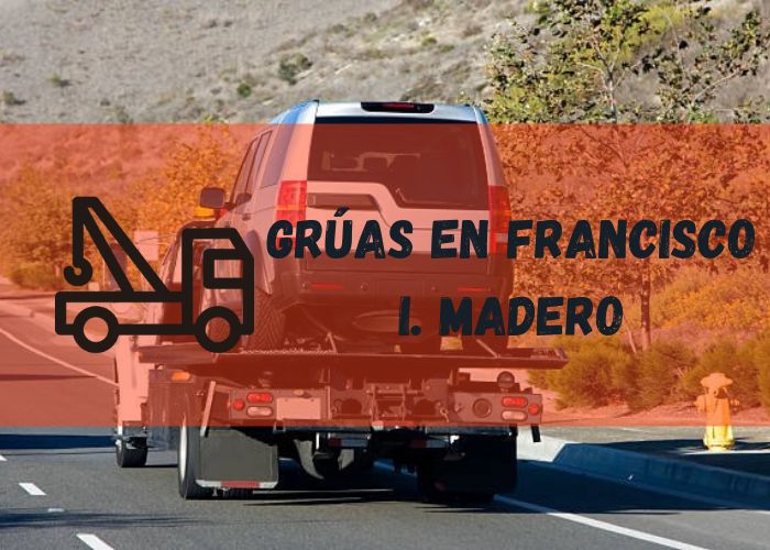 grúa remolcando un automóvil en Francisco I. Madero