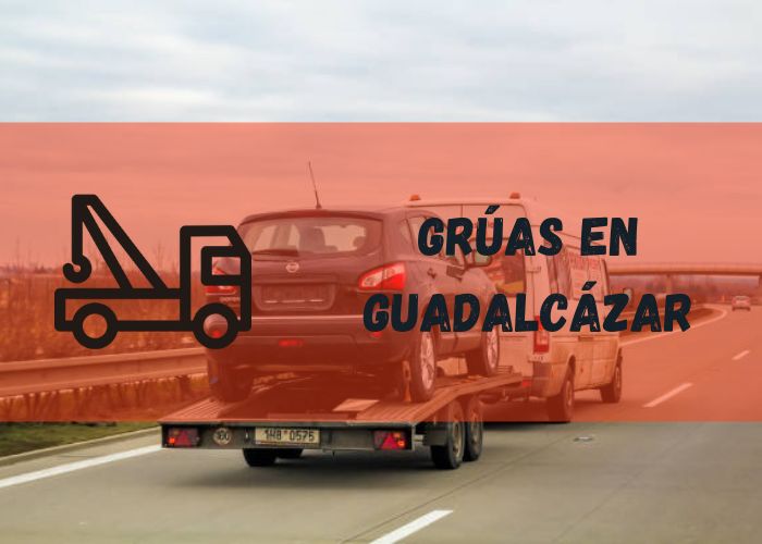 grúa 24 h en Guadalcázar