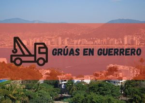 Servicio de grúas en Guerrero