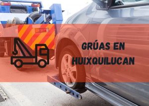 Servicio de grúas en Huixquilucan