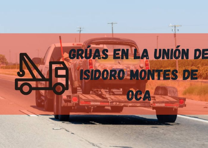 grúa 24h en La Unión de Isidoro Montes de Oca