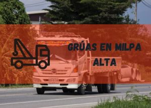 Servicio de grúas en Milpa Alta