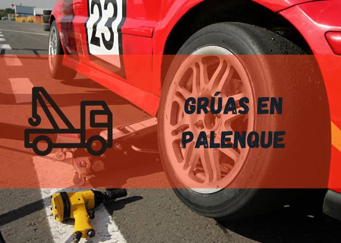 grúa 24h en Palenque