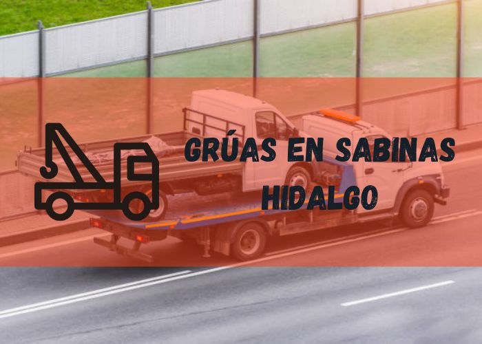 grúa en Sabinas Hidalgo