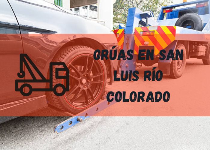 grúa en San Luis Río Colorado
