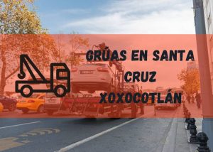 Servicio de grúas en Santa Cruz Xoxocotlán