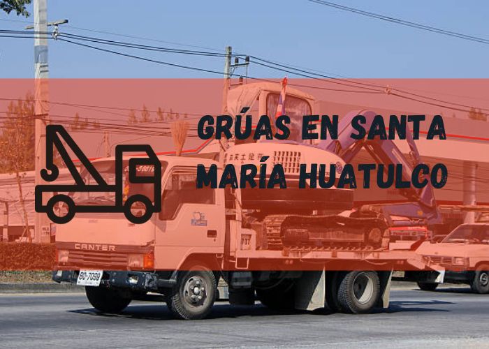 grúa 24 h en Santa María Huatulco