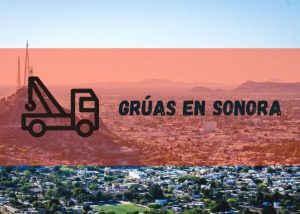Servicio de grúas en Sonora
