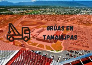 Servicio de grúas en Tamaulipas
