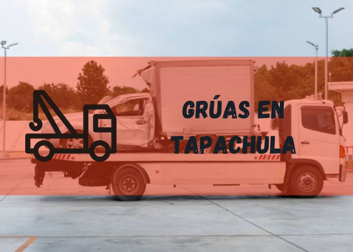 grúa remolcando un auto en Tapachula