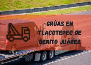 Servicio de grúas en Tlacotepec de Benito Juárez