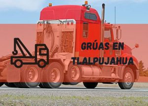 Servicio de grúas en Tlalpujahua