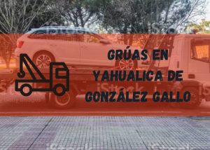 Servicio de grúas en Yahualica de González Gallo